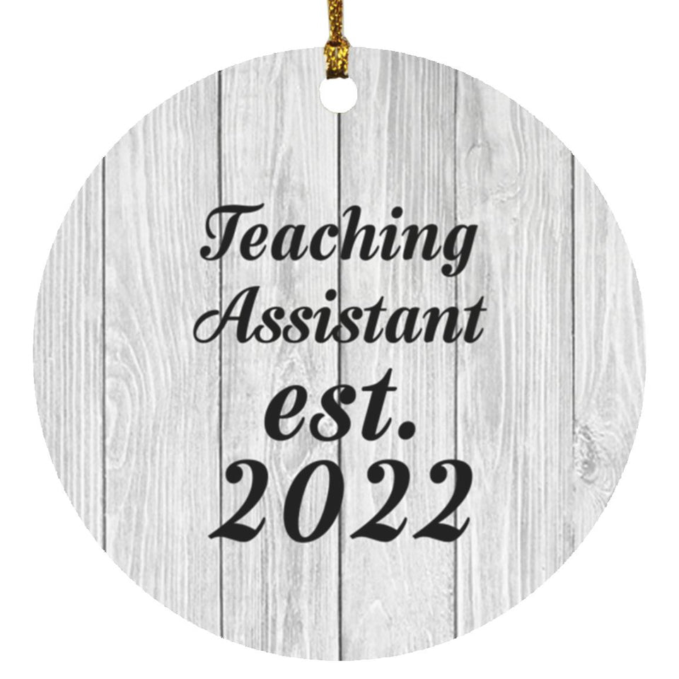 Teaching Assistant Established Est. 2022 - Circle Ornament F