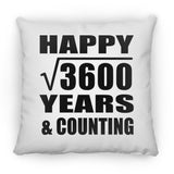 Happy 60th Anniversary Square Root of 3600 Years & Counting - Throw Pillow