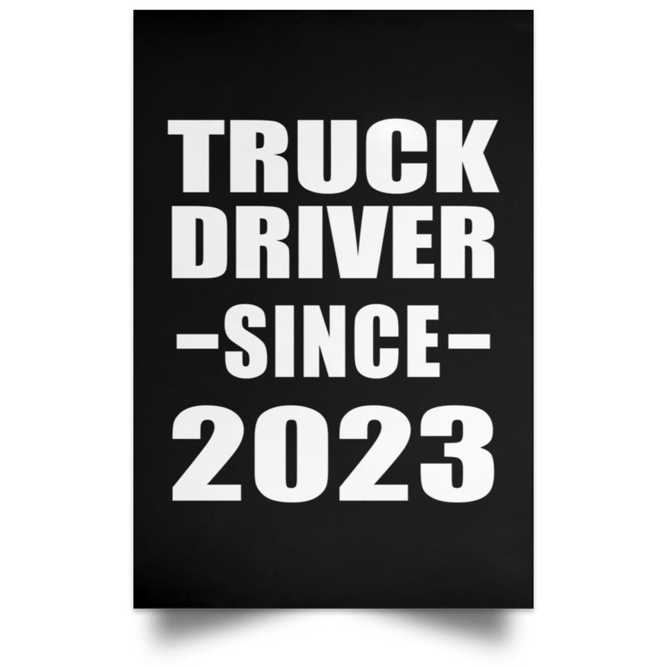 Truck Driver Since 2023 - Poster Portrait