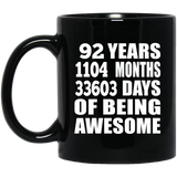 92nd Birthday 92 Years 1104 Months 33603 Days Of Awesome - 11oz Coffee Mug Black
