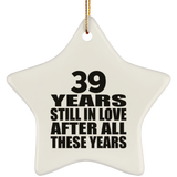 39th Anniversary 39 Years Still In Love After These Years - Star Ornament