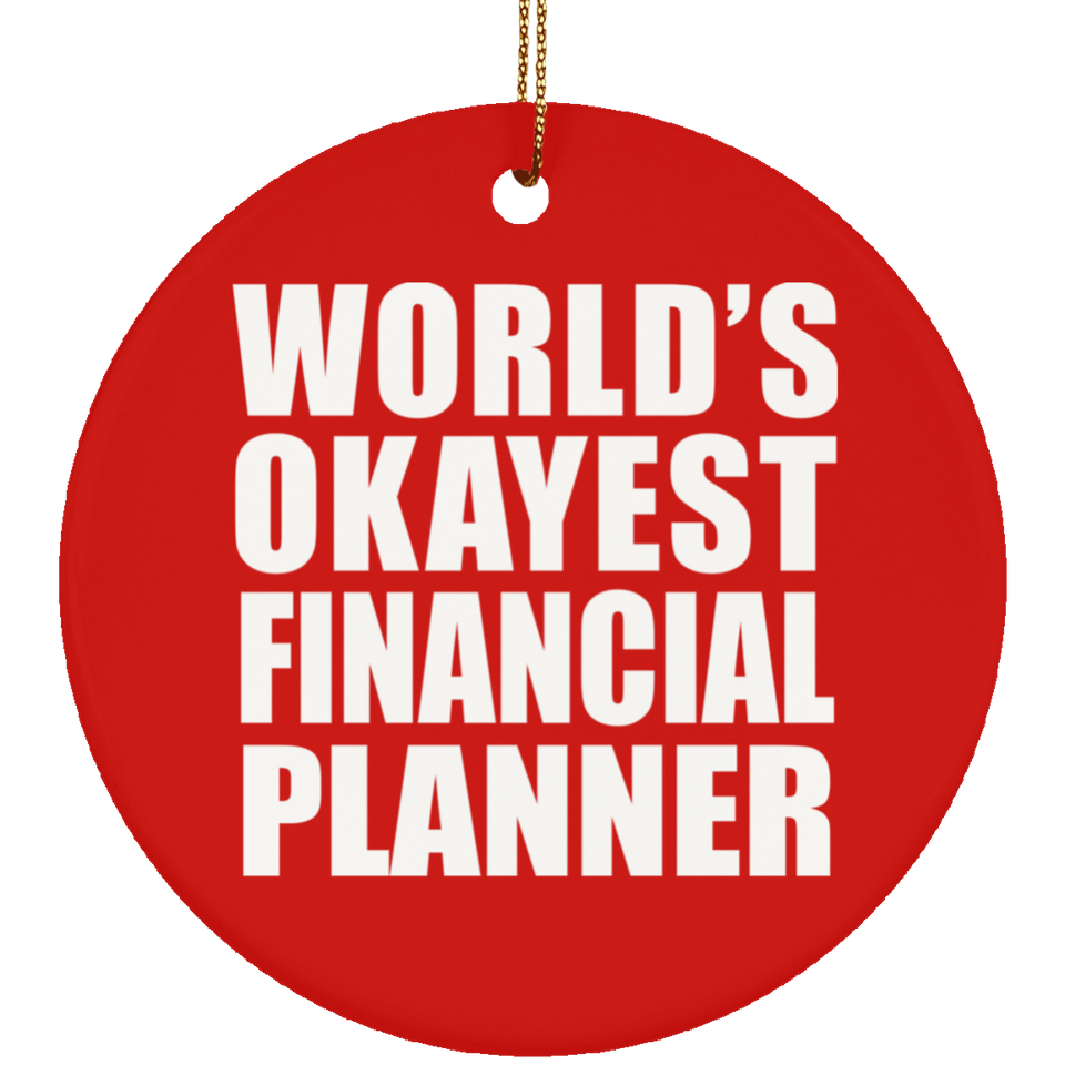 World's Okayest Financial Planner - Circle Ornament