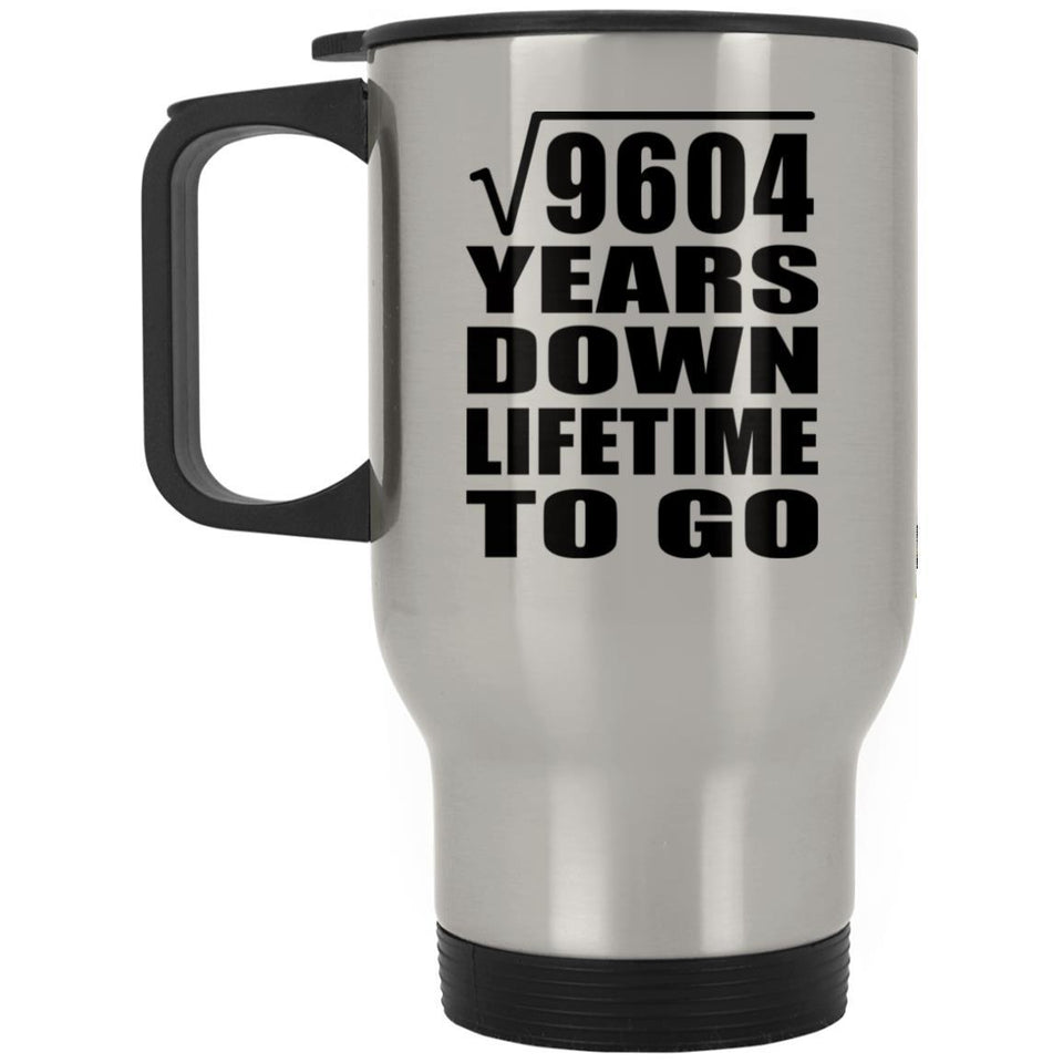 98th Anniversary Square Root of 9604 Years Lifetime To Go - Silver Travel Mug