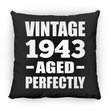 81st Birthday Vintage 1943 Aged Perfectly - Throw Pillow Black