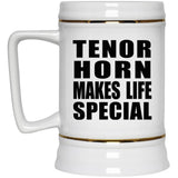 Tenor Horn Makes Life Special - Beer Stein