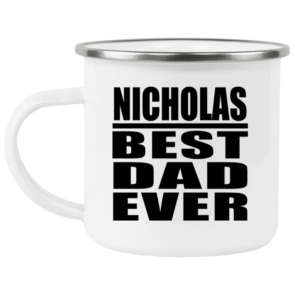 Nicholas Best Dad Ever - 12oz Camping Mug