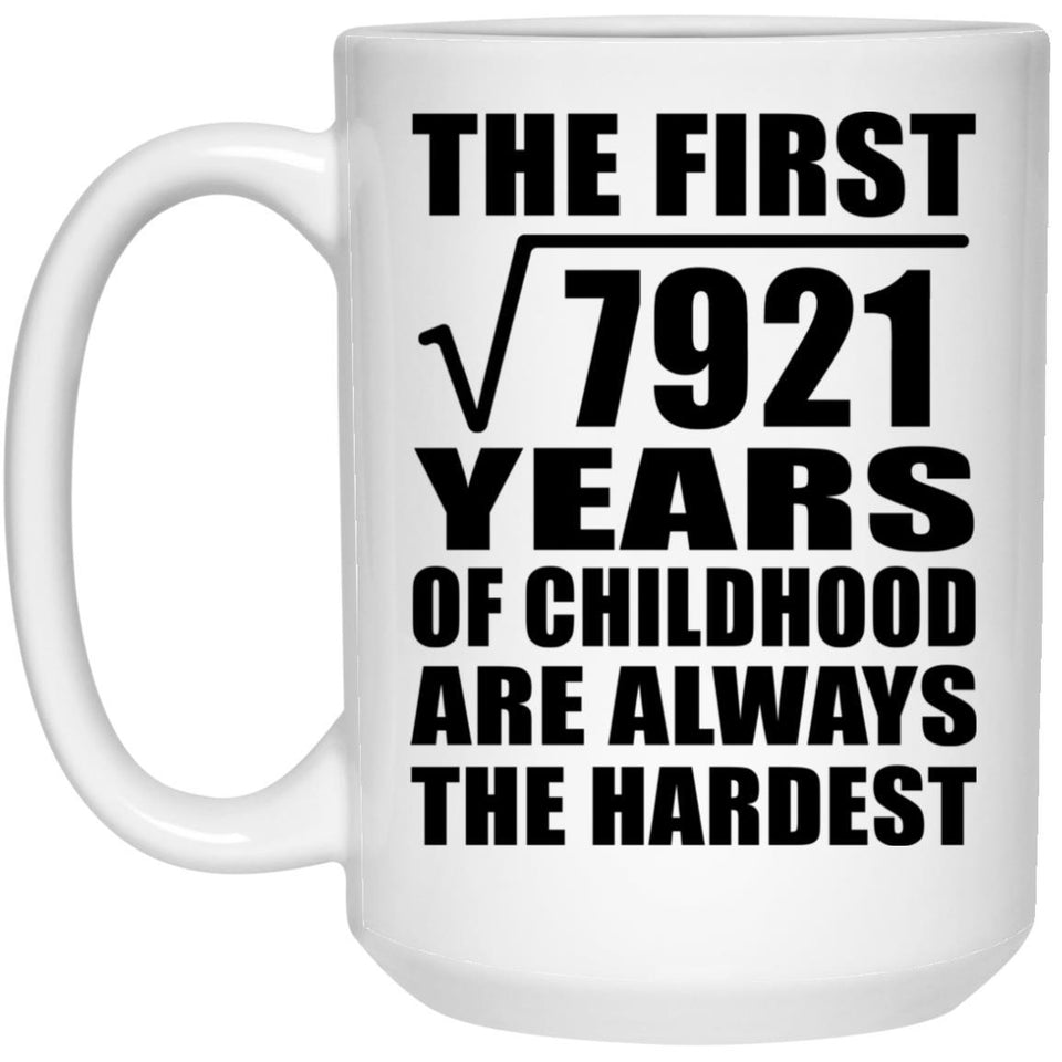 89th Birthday Square Root of 7921 Years of Childhood - 15oz Coffee Mug