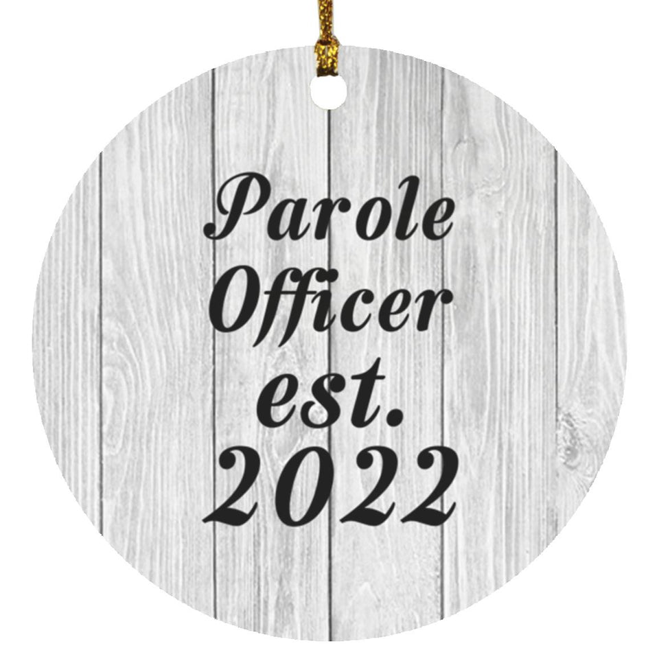 Parole Officer Established Est. 2022 - Circle Ornament F