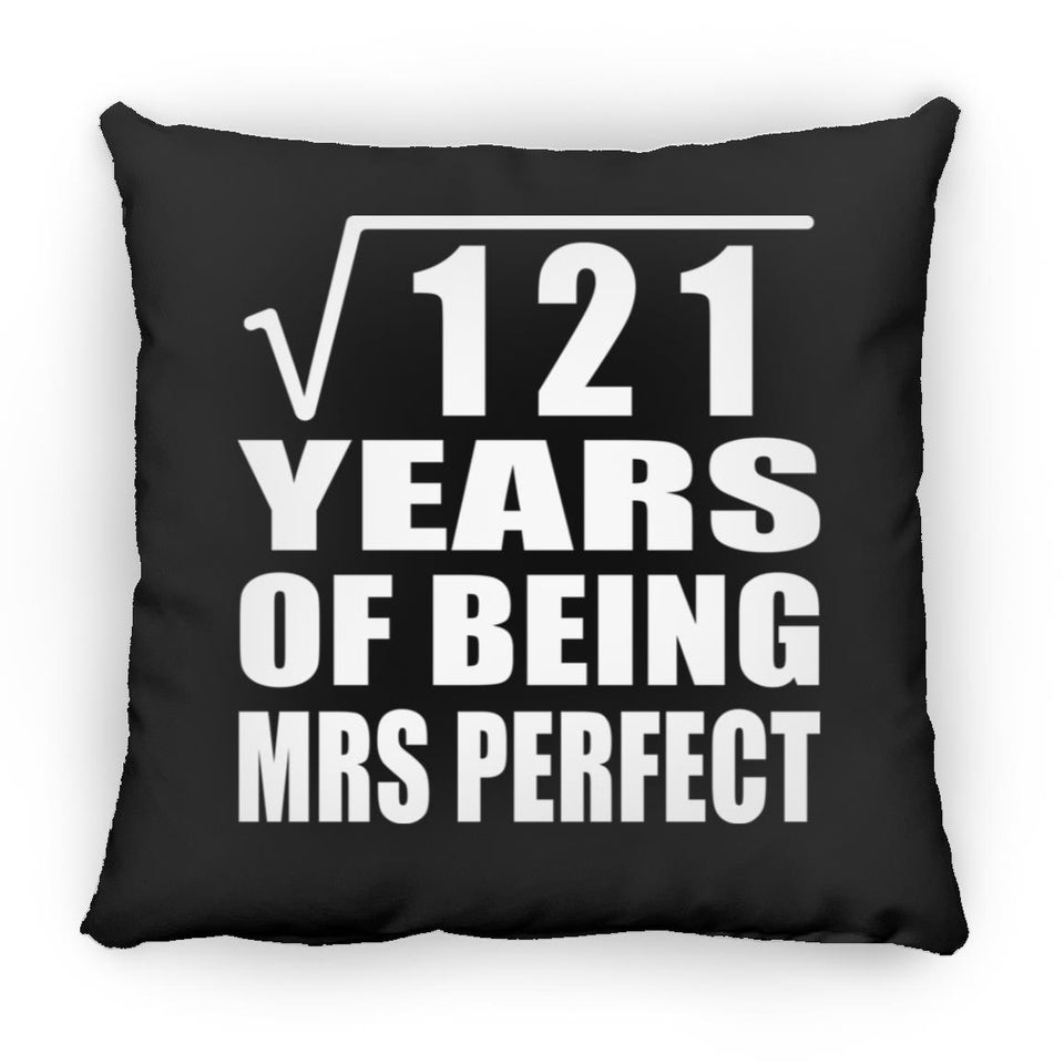 11th Anniversary Square Root of 121 Years of Mrs Perfect - Throw Pillow Black