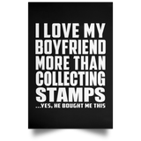 I Love My Boyfriend More Than Collecting Stamps - Poster Portrait