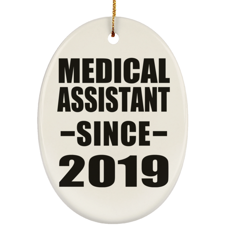 Medical Assistant Since 2019 - Oval Ornament