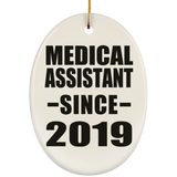Medical Assistant Since 2019 - Oval Ornament
