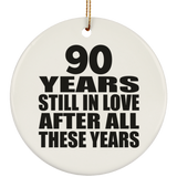 90th Anniversary 90 Years Still In Love After These Years - Circle Ornament