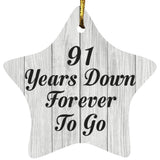 91st Anniversary 91 Years Down Forever To Go - Star Ornament F