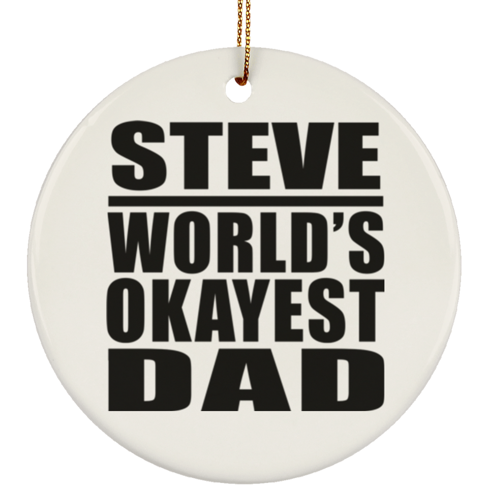 Steve World's Okayest Dad - Circle Ornament