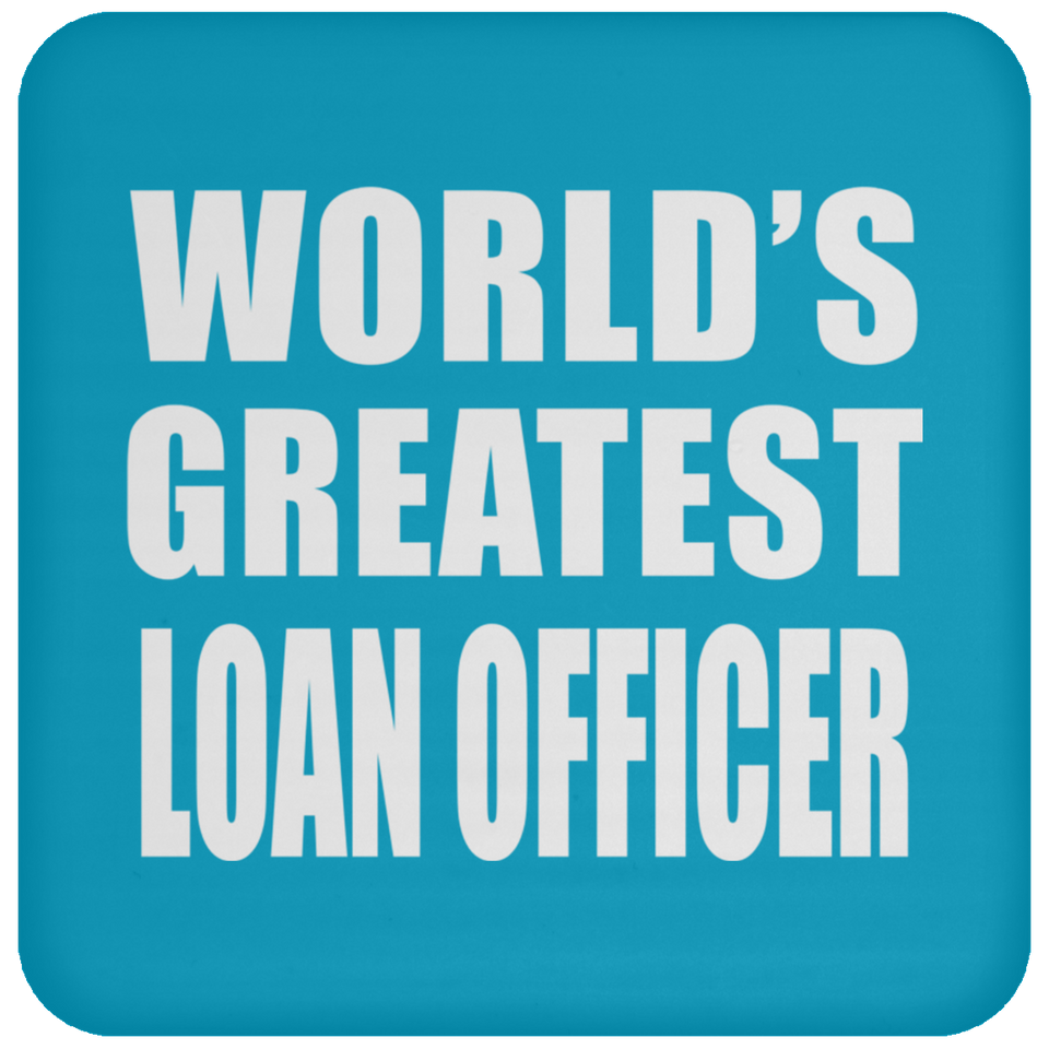 World's Greatest Loan Officer - Coaster