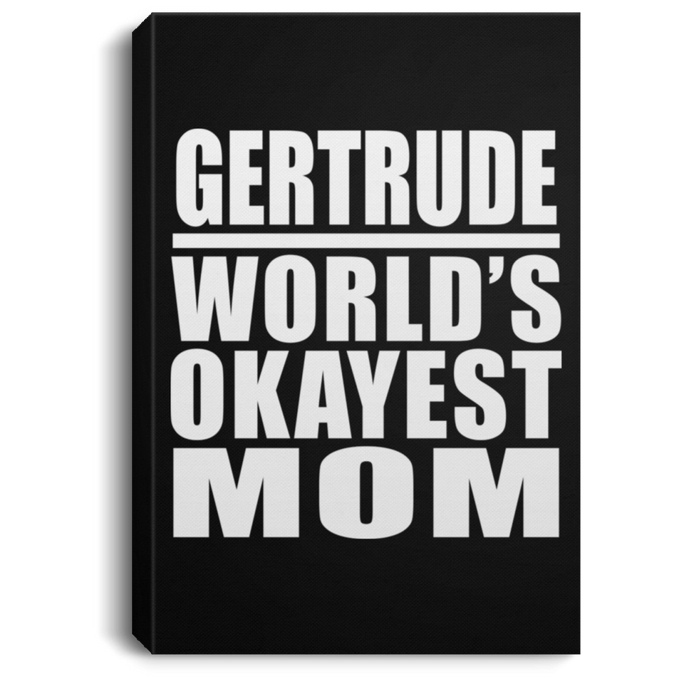Gertrude World's Okayest Mom - Canvas Portrait
