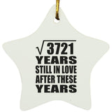 61st Anniversary Square Root of 3721 Years Still In Love - Star Ornament