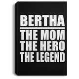 Bertha The Mom The Hero The Legend - Canvas Portrait