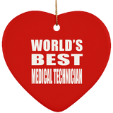 World's Best Medical Technician - Heart Ornament
