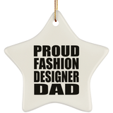 Proud Fashion Designer Dad - Star Ornament