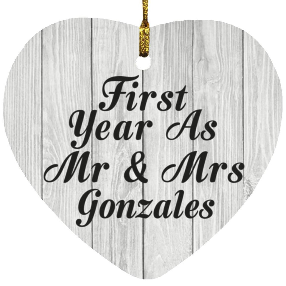 First Year As Mr & Mrs Gonzales - Heart Ornament F