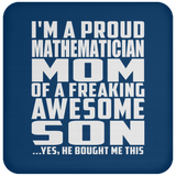 Proud Mathematician Mom Of Awesome Son - Drink Coaster