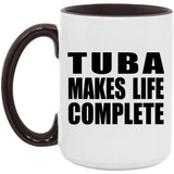 Tuba Makes Life Complete - 15oz Accent Mug Black