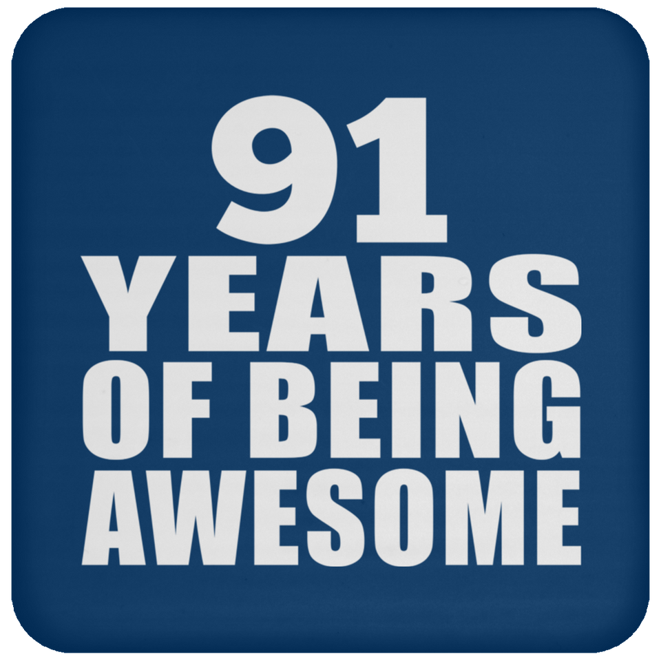 91st Birthday 91 Years Of Being Awesome - Drink Coaster