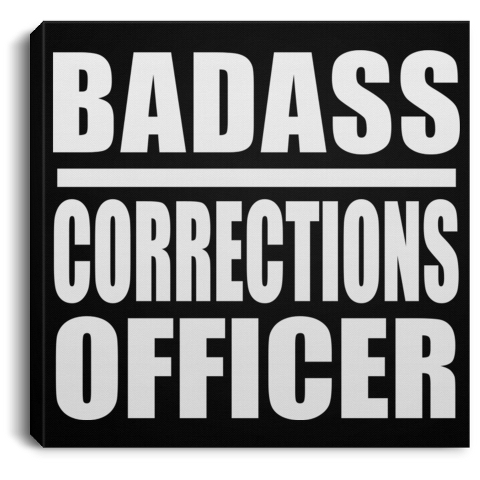 Badass Corrections Officer - Canvas Square