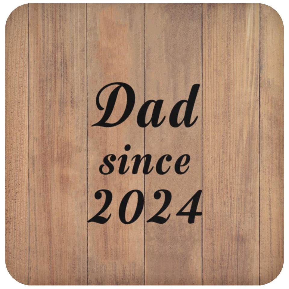Dad Since 2024 - Drink Coaster C