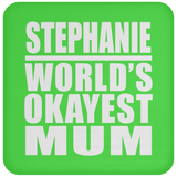 Stephanie World's Okayest Mum - Coaster