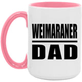 Weimaraner Dad - 15oz Accent Mug Pink