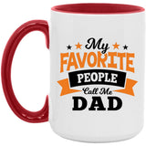 My Favorite People Call Me Dad - 15oz Accent Mug Red