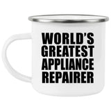 World's Greatest Appliance Repairer - 12oz Camping Mug