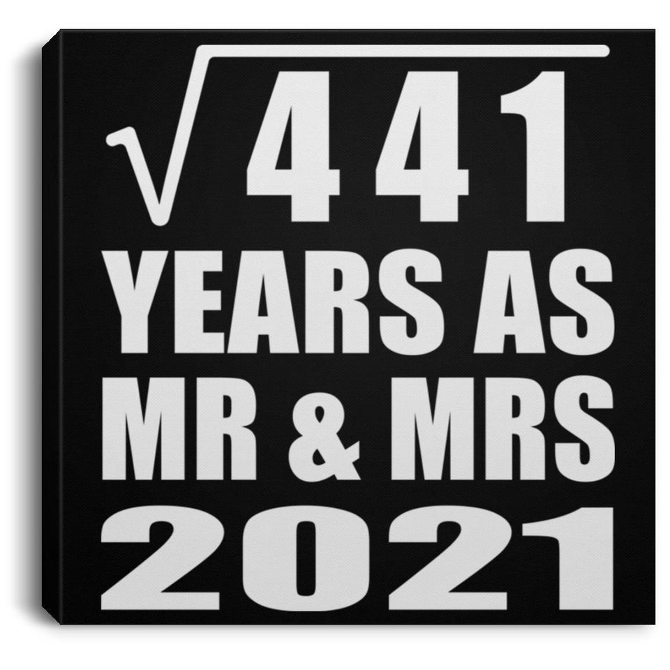 21st Anniversary Square Root of 441 Years As Mr & Mrs 2021 - Canvas Square