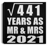 21st Anniversary Square Root of 441 Years As Mr & Mrs 2021 - Canvas Square