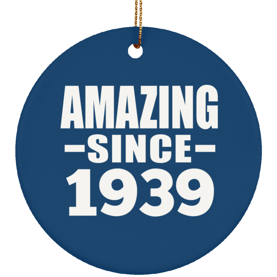 85th Birthday Amazing Since 1939 - Circle Ornament
