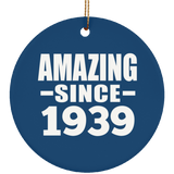 85th Birthday Amazing Since 1939 - Circle Ornament