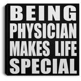 Being Physician Makes Life Special - Canvas Square