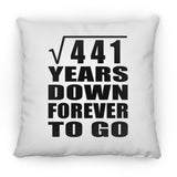 21st Anniversary Square Root of 441 Years Down Forever To Go - Throw Pillow