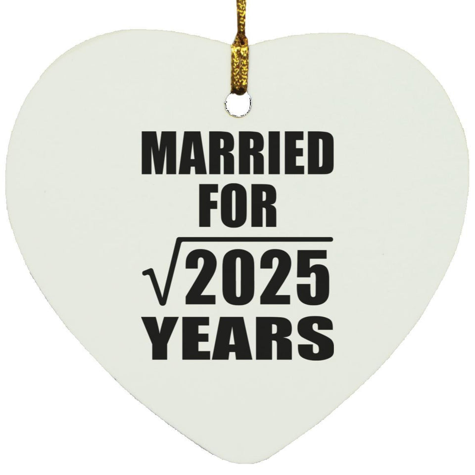 45th Anniversary Married For Square Root of 2025 Years - Heart Ornament