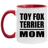Toy Fox Terrier Mom - 11oz Accent Mug Red
