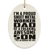 Proud Sheet Metal Worker Dad Of Awesome Son - Oval Ornament