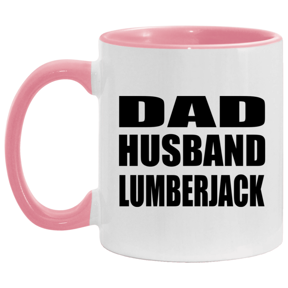 Dad Husband Lumberjack - 11oz Accent Mug Pink