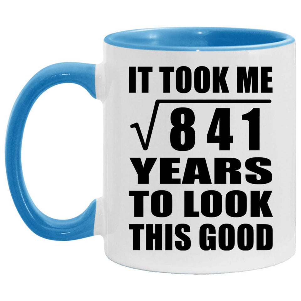 29th Birthday Took Square Root of 841 Years To Look Good - 11oz Accent Mug Blue