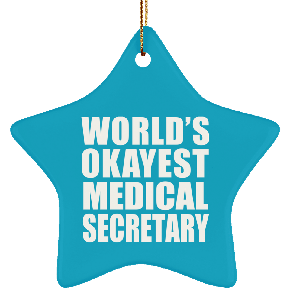 World's Okayest Medical Secretary - Star Ornament