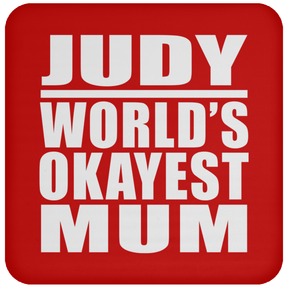 Judy World's Okayest Mum - Drink Coaster