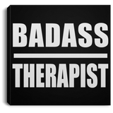 Badass Therapist - Canvas Square