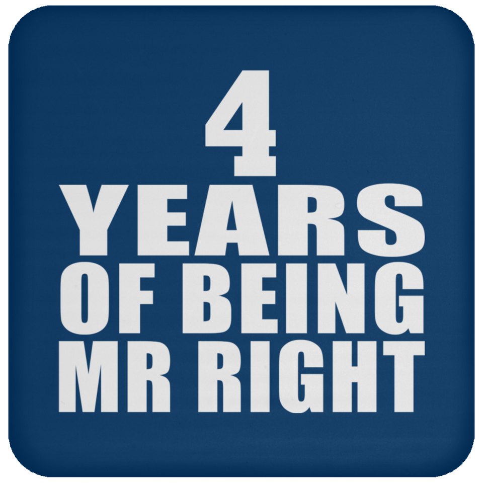 4th Anniversary 4 Years Of Being Mr Right - Drink Coaster